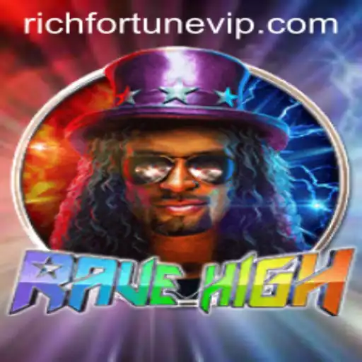 RaveHigh: A New Era of Gaming with RichFortune